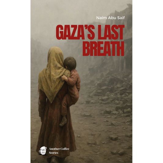 GAZA'S LAST BREATH