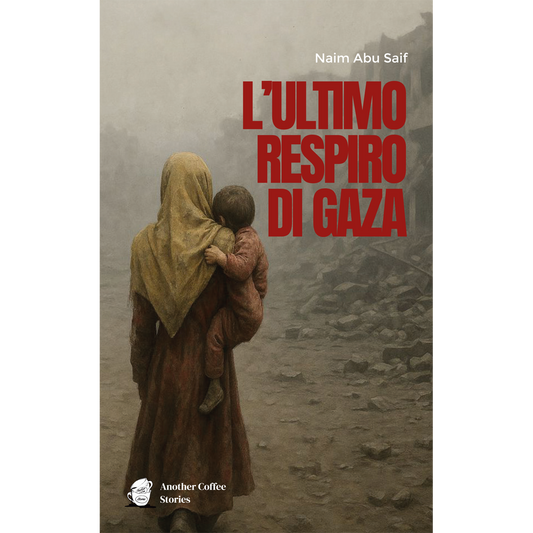 L'ULTIMO RESPIRO DI GAZA
