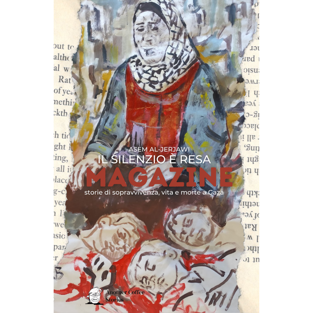IL SILENZIO È RESA - STORIE DI SOPRAVVIVENZA, VITA E MORTE A GAZA