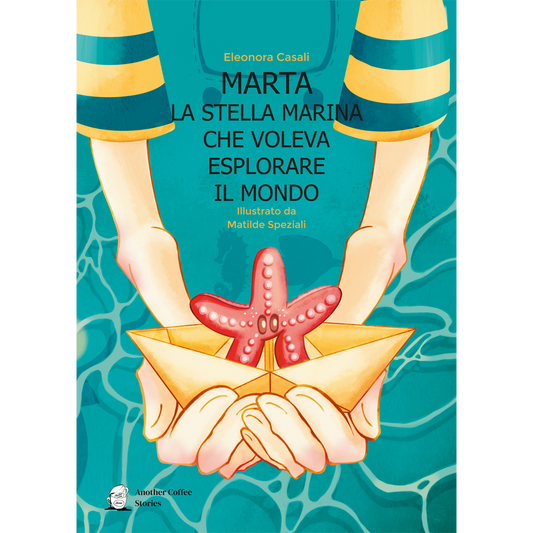 MARTA LA STELLA MARINA CHE VOLEVA ESPLORARE IL MONDO