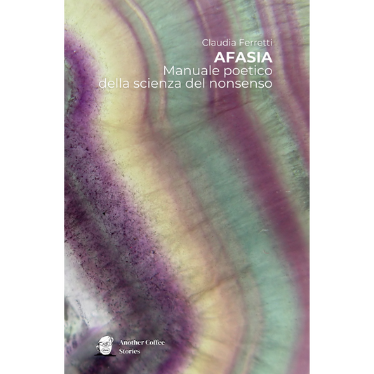 Afasia - Manuale poetico della scienza del non senso